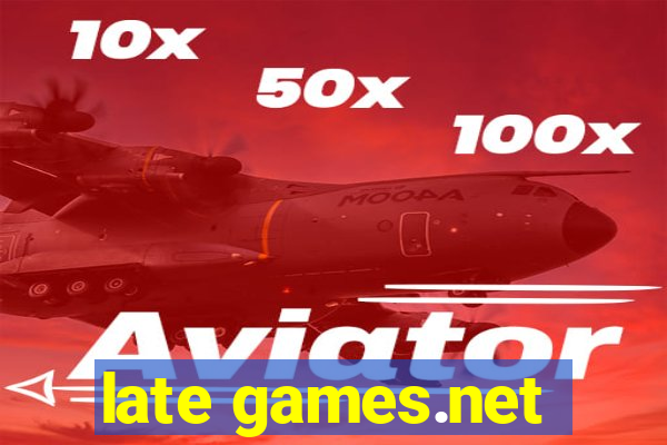 late games.net
